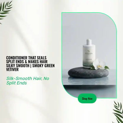Conditioner That Seals Split Ends &amp; Makes Hair Silky Smooth | Smoky Green Vetiver by@Outfy